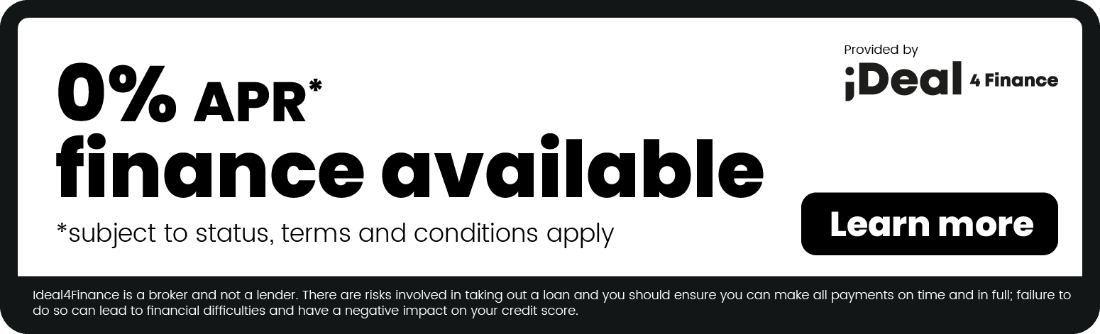 0% APR* finance available subject to status, terms and conditions apply. Provided by ideal 4 finance